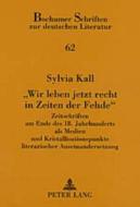 'Wir leben jetzt recht in Zeiten der Fehde' di Sylvia Kall edito da Lang, Peter GmbH