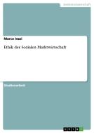 Ethik der Sozialen Marktwirtschaft di Marco Iezzi edito da GRIN Publishing
