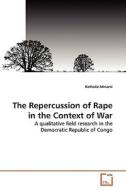 The Repercussion of Rape in the Context of War di Nathalie Minami edito da VDM Verlag