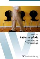 Patientenpfade di Matthias Bartz edito da AV Akademikerverlag