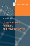 Viscosimetry of Polymers and Polyelectrolytes di Christian Clasen, Werner-Michael Kulicke edito da Springer Berlin Heidelberg