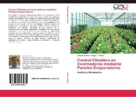 Control Climático en Invernaderos mediante Paneles Evaporadores di Antonio Franco, Diego L. Valera edito da EAE