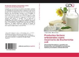 Productos lácteos artesanales como reservorio de Escherichia coli di Leidys Guillén, María Araque edito da EAE