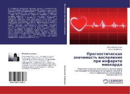 Prognosticheskaya Znachimost' Vospaleniya Pri Infarkte Miokarda di Belen'kova Yuliya edito da Lap Lambert Academic Publishing