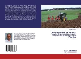Development of Animal Drawn Multicrop Row Planter di Ashebir Tsegaye edito da LAP LAMBERT Academic Publishing