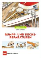 Rumpf- und Decksreparaturen di Don Casey edito da Delius Klasing Vlg GmbH