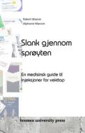 Slank gjennom sprøyten di Robert Wasner, Alphonse Mancini edito da Bremen University Press