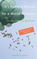 It Is Raining Money For A World Account di Joachim Ackva edito da Books On Demand