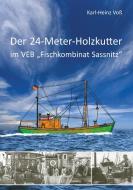 Der 24-Meter-Holzkutter di Karl-Heinz Voß edito da Books on Demand