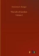 The Life of Gordon di Demetrius C. Boulger edito da Outlook Verlag