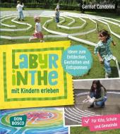 Labyrinthe mit Kindern erleben di Gernot Candolini edito da Don Bosco Medien GmbH