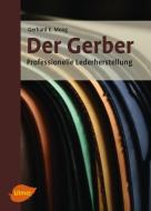 Der Gerber di Gerhard Ernst Moog edito da Ulmer Eugen Verlag