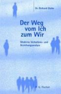 Der Weg vom Ich zum Wir di Richard Glahn edito da R.G.Fischer Verlag GmbH