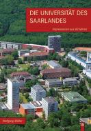 Die Universität des Saarlandes di Wolfgang Müller edito da Sutton Verlag GmbH