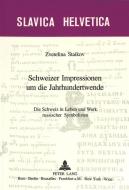 Schweizer Impressionen um die Jahrhundertwende di Zvetelina Staikov edito da Lang, Peter