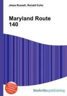 Maryland Route 140 di Jesse Russell, Ronald Cohn edito da Book on Demand Ltd.