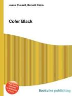 Cofer Black di Jesse Russell, Ronald Cohn edito da Book On Demand Ltd.