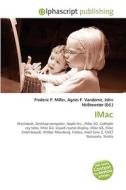 IMac di #Miller,  Frederic P. Vandome,  Agnes F. Mcbrewster,  John edito da Alphascript Publishing