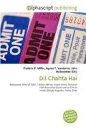 Dil Chahta Hai di #Miller,  Frederic P. Vandome,  Agnes F. Mcbrewster,  John edito da Vdm Publishing House