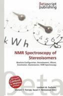 NMR Spectroscopy of Stereoisomers edito da Betascript Publishing