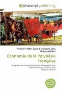 Conomie De La Polyn Sie Fran Aise di #Miller,  Frederic P.