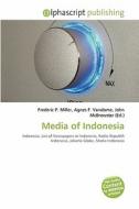 Media Of Indonesia edito da Vdm Publishing House