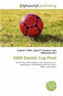 2009 Danish Cup Final edito da Betascript Publishing