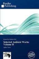 Selected Ambient Works Volume II edito da Psychopublishing
