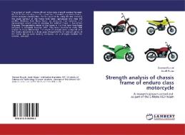 Strength analysis of chassis frame of enduro class motorcycle di Szymon Kurpiel, Jacek Krupa edito da LAP Lambert Academic Publishing