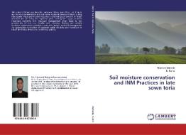 Soil moisture conservation and INM Practices in late sown toria di Nitumoni Mahanta, K. Kurmi edito da LAP Lambert Academic Publishing