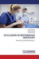 OCCLUSION IN RESTORATIVE DENTISTRY di Suhas Dattha U, Sneha S Vanaki, Prahlad A Saraf edito da LAP LAMBERT Academic Publishing