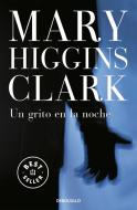 Un grito en la noche di Mary Higgins Clark edito da Debolsillo