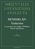 Dendara XIV. Traduction: Le Pronaos Du Temple d'Hathor: Parois Interieures di S. Cauville edito da PEETERS PUB