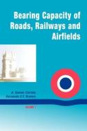 Bearing Capacity Of Roads di A. Gomes Correia edito da A A Balkema Publishers
