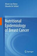 Nutritional Epidemiology of Breast Cancer di Eduardo De Stéfani, Alvaro Luis Ronco edito da Springer Netherlands