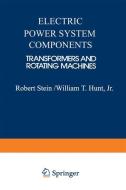Electric Power System Components di Robert E. Stein edito da Springer Netherlands