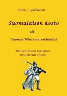 Suomalaisen kosto eli Tuomas Winterin seikkailut di Aaro J. Jalkanen edito da Books on Demand