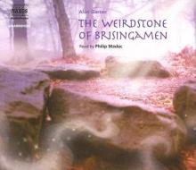 The Weirdstone Of Brisingamen di Alan Garner edito da Naxos Audiobooks