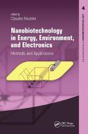 Nanobiotechnology in Energy, Environment and Electronics: Methods and Applications edito da PAN STANFORD PUB