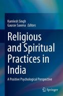 Religious and Spiritual Practices in India: A Positive Psychological Perspective edito da SPRINGER NATURE