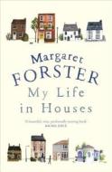 My Life in Houses di Margaret Forster edito da Random House UK Ltd