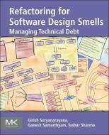 Refactoring for Software Design Smells di Girish (Senior Research Scientist Suryanarayana edito da Elsevier Science & Technology