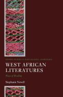West African Literatures di Stephanie Newell edito da OUP Oxford
