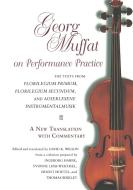 Georg Muffat on Performance Practice di George Muffat edito da Indiana University Press