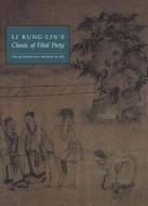 Li Kung-Lin's "Classic of Filial Piety" di Richard Barnhart edito da Metropolitan Museum of Art New York