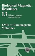 Biological Magnetic Resonance: Volume 13: Emr of Paramagnetic Molecules di Lawrence J. Berliner edito da Springer