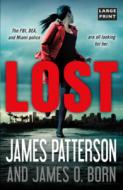 Lost di James Patterson, James O. Born edito da LITTLE BROWN & CO