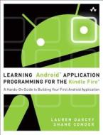Learning Android Application Programming for the Kindle Fire di Lauren Darcey, Shane Conder edito da Addison Wesley