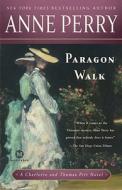 Paragon Walk di Anne Perry edito da BALLANTINE BOOKS