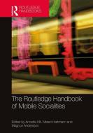 The Routledge Handbook Of Mobile Socialities edito da Taylor & Francis Ltd